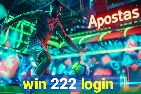 win 222 login